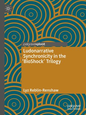 cover image of Ludonarrative Synchronicity in the 'BioShock' Trilogy